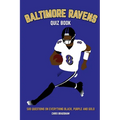Baltimore Ravens Quiz Book: 500 Questions on Everything Black, Purple and Gold - Paperback