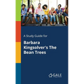 A Study Guide for Barbara Kingsolver's The Bean Trees - Paperback