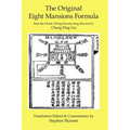 The Original Eight Mansions Formula: a Classic Ch'ing Dynasty feng shui text - Paperback