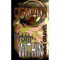 The Corruption from Within - Paperback