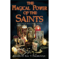 The Magical Power of the Saints: Evocation and Candle Rituals - Paperback