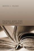 Papias and the New Testament - Paperback