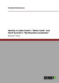 Identity in Zadie Smith's "White Teeth" and Hanif Kureishi's "My Beautiful Laundrette" - Paperback