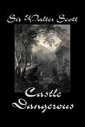 Castle Dangerous by Sir Walter Scott, Fiction, Historical, Literary, Classics - Paperback