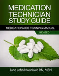 Medication Technician Study Guide: Medication Aide Training Manual - Paperback