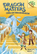 Chill of the Ice Dragon: A Branches Book (Dragon Masters #9): Volume 9 - Hardcover