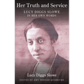 Her Truth and Service: Lucy Diggs Slowe in Her Own Words - Paperback