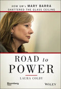 Road to Power: How Gm's Mary Barra Shattered the Glass Ceiling - Hardcover