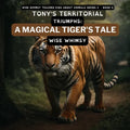Tony's Territorial Triumphs: A Magical Tiger's Tale - Paperback
