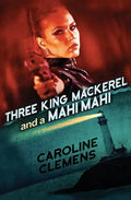 Three King Mackerel and a Mahi Mahi - Paperback
