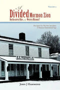 Volume III a Divided Mormon Zion: Northeastern Ohio or Western Missouri? - Paperback