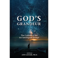 God's Grandeur: The Catholic Case for Intelligent Design - Paperback