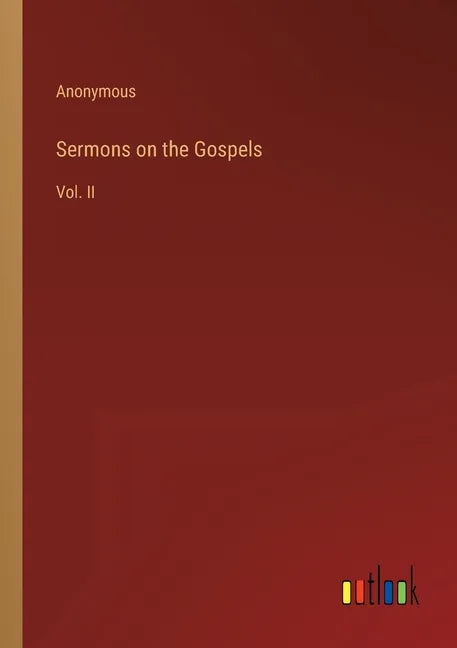 Sermons on the Gospels: Vol. II - Paperback