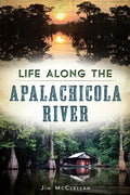 Life Along the Apalachicola River - Paperback