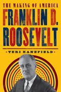 Franklin D. Roosevelt: The Making of America #5 - Paperback