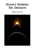 Stanley Kubrick: The Odysseys - Paperback