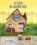 La Casa de Algún Día (Spanish Edition) - Paperback