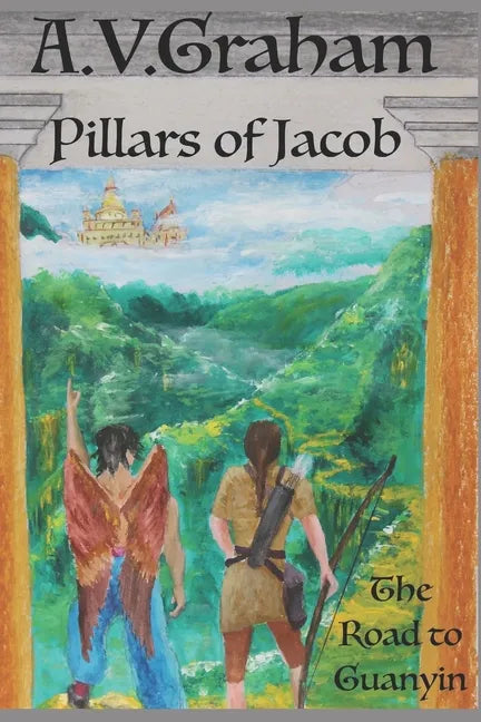 Pillars of Jacob: The Road to Guanyin - Paperback
