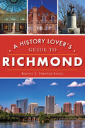 A History Lover's Guide to Richmond - Paperback