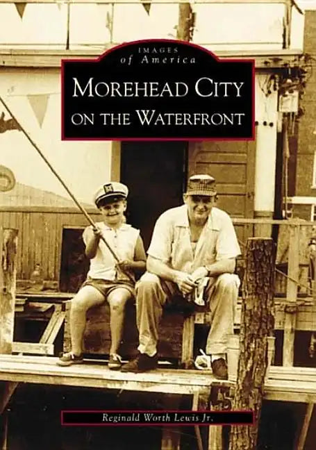 Morehead City on the Waterfront - Paperback