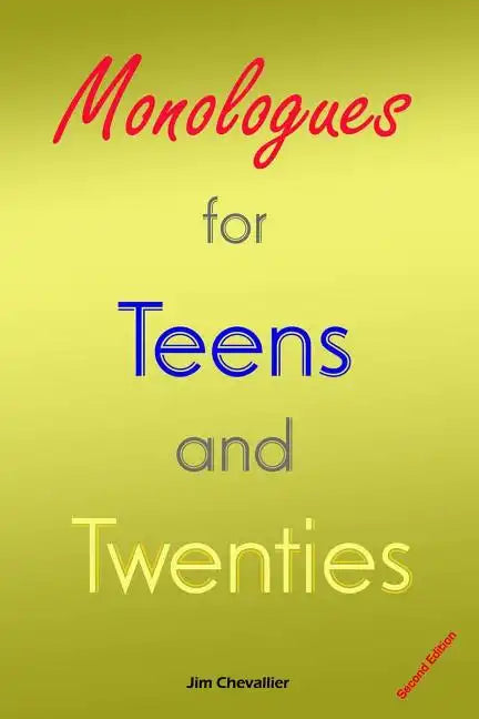 Monologues for Teens and Twenties: Second Edition - Paperback