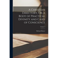 A Christian Directory, Or, a Body of Practical Divinity and Cases of Conscience; Volume 2 - Paperback