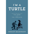 I'm A Turtle: Biblical Wisdom from the Hare and the Tortoise - Paperback