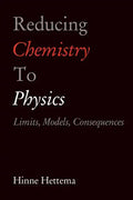 Reducing Chemistry to Physics: Limits, Models, Consequences - Paperback