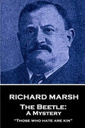 Richard Marsh - The Beetle: A Mystery: "Those who hate are kin" - Paperback