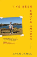 I've Been Wrong Before: Essays - Paperback