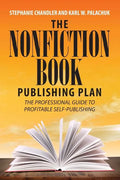 The Nonfiction Book Publishing Plan: The Professional Guide to Profitable Self-Publishing - Paperback