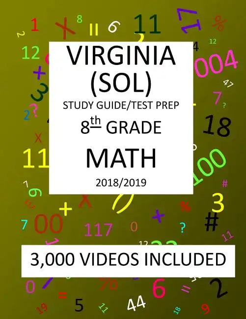 8th Grade VIRGINIA SOL, 2019 MATH, Test Prep: 8th Grade VIRGINIA STANDARDS of LEARNING 2019 MATH Test Prep/Study Guide - Paperback