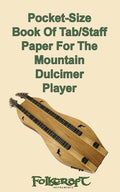 Pocket-Size Book Of Tab/Staff Paper For The Mountain Dulcimer Player - Paperback