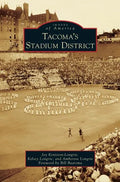 Tacoma's Stadium District - Hardcover