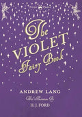 The Violet Fairy Book - Illustrated by H. J. Ford - Hardcover