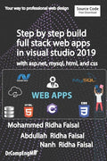 Step by step build full stack web apps in visual studio 2019 with asp.net, mysql, html, and css - Paperback