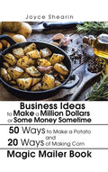 Business Ideas to Make a Million Dollars or Some Money Sometime - Hardcover