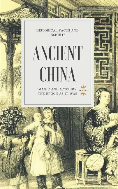 Ancient China: Magic and Mystery - Paperback