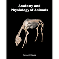 Anatomy and Physiology of Animals - Hardcover