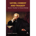 Satire, Comedy and Tragedy: Sterne's "Handles" to Tristram Shandy - Hardcover