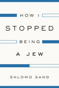 How I Stopped Being a Jew - Paperback