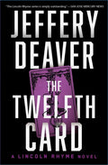 The Twelfth Card: A Lincoln Rhyme Novel - Paperback