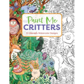 Paint Me Critters: 30 Adorable Watercolor Designs - Paperback