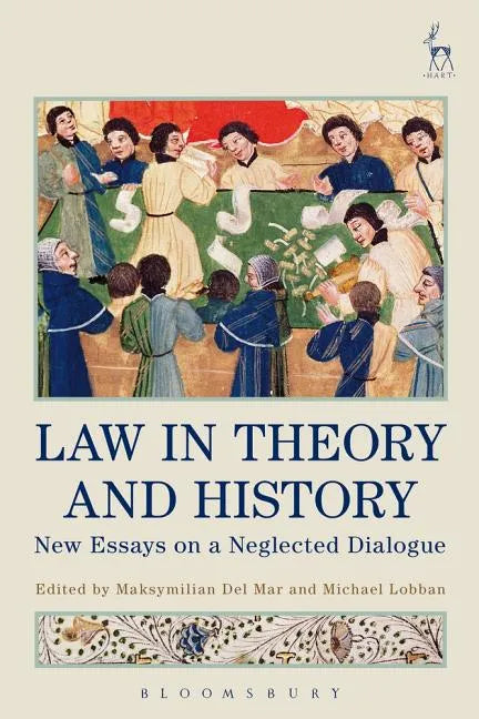 Law in Theory and History: New Essays on a Neglected Dialogue - Paperback