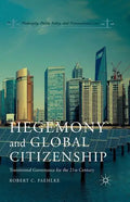 Hegemony and Global Citizenship: Transitional Governance for the 21st Century - Paperback