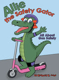 Allie the Safety Gator: All About Gun Safety - Hardcover