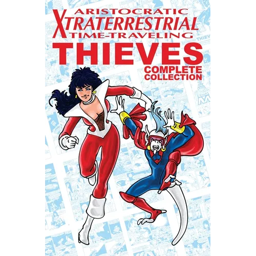 Aristocratic Xtraterrestrial Time-Traveling Thieves: The Complete Collection - Paperback