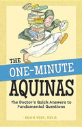 The One-Minute Aquinas: The Doctor's Quick Answers to Fundamental Questions - Paperback
