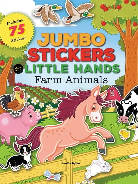Jumbo Stickers for Little Hands: Farm Animals: Includes 75 Stickers - Paperback