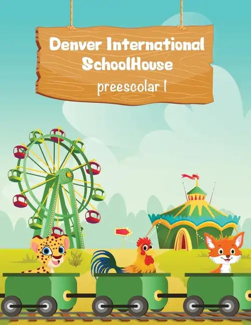 Denver International SchoolHouse Preescolar 1 - Paperback